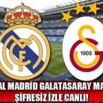 Real Madrid Galatasaray Şampiyonlar Ligi maçını veren kanallar!