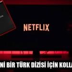 Netflix bir Türk dizi duyurusu daha yaptı: Yeni yılda yayına girecek!