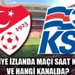 Türkiye İzlanda maçı saat kaçta ve hangi kanalda? Milli takım muhtemel 11'ler?