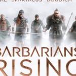 Barbarians Rising- Roma ve Diğerleri Ülke TV’de!