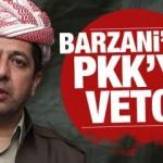 Barzani 'Karşıyız' diyerek PKK'yı üzecek haberi verdi