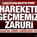 Türkiye'den NATO'ya rest: Harekete geçmemiz zaruri