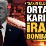 Trump'tan İran'a son dakika bombası: Sakın öldürmeyin!