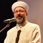 Diyanet İşler Başkanı Erbaş'tan &uuml;&ccedil; aylar mesajı