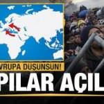 Son dakika: Şimdi Avrupa düşünsün! Kapılar açıldı sığınmacılar akın akın gidiyor