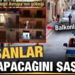 Burası Çin değil Avrupa'nın göbeği! İnsanlar ne yapacağını şaşırdı, balkonlara çıkıp...