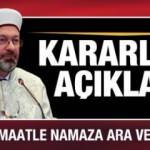 Son dakika: Cemaatle namaza ara verildi! Diyanet koronavirüs kararını açıkladı