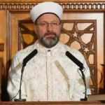 Diyanet İşleri Başkanı Erbaş: Virüsü sabırla aşacağız