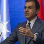 Ömer Çelik: CHP'nin rahatsız olmasından memnunuz