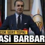 AK Parti'den CHP'ye tepki: Görülmemiş barbarlık!
