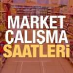 Marketler bugün açık mı? 23 Mayıs arefe günü büyük marketlerin çalışma saatleri