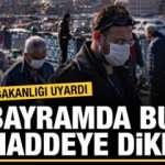 Ramazan Bayramı tatilinde bu 11 maddeye dikkat