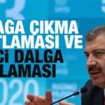 Bakan Koca'dan son dakika sokağa çıkma kısıtlaması ve yeni dalga açıklaması