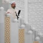 Diyanet İşleri Başkanı Erbaş'tan yeni normal dönem açıklaması