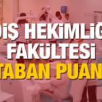 Diş Hekimliği bölümü 2020 tavan ve taban puanları ÖSYM başarı sıralaması