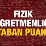 Fizik Öğretmenliği bölümü 2020 tavan ve taban puanları ÖSYM başarı sıralaması