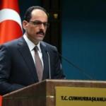Sözcü İbrahim Kalın: İsrail’in ilhak ve işgal girişiminin meşruiyeti yok