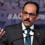 Cumhurbaşkanlığı Sözcüsü Kalın, Bu Akşam Canlı Yayınla TRT World Forum’da