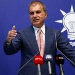 Ömer Çelik: Ahlaksız iftiranın arkasına saklanıyordur