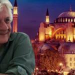 Yunan gazeteciden Ayasofya itirafı: Türkiye kalbimize bir ok sapladı