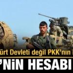 ABD'nin PKK ve PYD hesabı