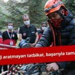 Gerçeği aratmayan tatbikat, başarıyla tamamlandı