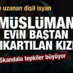 Pedofiliye uzanan dişil isyan: M&uuml;sl&uuml;man Ev&rsquo;in baştan &ccedil;ıkarılan kızı