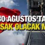30 Ağustos Zafer Bayramı'nda sokağa çıkma yasağı var mı? 30 Ağustos'ta yasak olacak mı?