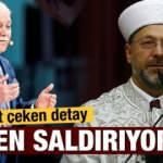 Ali Erbaş&rsquo;a Nihat Hatipoğlu&rsquo;na neden saldırıyorlar?