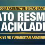 NATO resmen açıkladı! Türkiye ve Yunanistan arasında ilk...