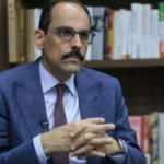 İbrahim Kalın: Sorumluları hesap vermeli!