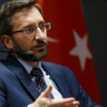 Fahrettin Altun'dan önemli açıklamalar
