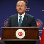 Dışişleri Bakanı Çavuşoğlu'ndan son dakika açıklamalar