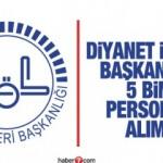 Diyanet İşleri Başkanlığı'ndan 5 bin personel alımı! Kadrolar ve şartlar neler?