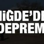 Niğde'de korkutan deprem!