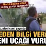 Türk gazeteci canlı yayında bölgeden bilgi verirken Ermeni uçağı vuruldu!