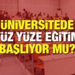 Üniversiteler önümüzdeki ay (Kasım) açılıyor mu? YÖK 2020-2021 yüz yüze eğitim yapılacak mı?