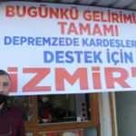 Günlük kazancını depremzedelere bağışladı
