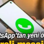 WhatsApp'tan kafaları karıştıracak &ouml;zellik! S&uuml;reli mesaj d&ouml;nemi başladı