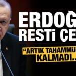 Başkan Erdoğan resti çekti: Artık tahammülümüz kalmadı...