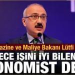 Yeni Hazine ve Maliye Bakanı Lütfi Elvan’ı biraz daha yakından tanıyalım mı?