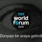 TRT World Forum 2020 Gündem Oluşturan Açıklamalarla Sona Erdi