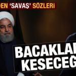 Ruhani'den savaş sözleri: Bacaklarını keseceğiz! Trump vahşi katil
