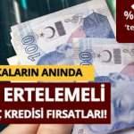 Bankaların Anında 3 Ay Ertelemeli İhtiyaç Kredisi Fırsatları!