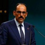 Sözcü Kalın, Yunanistan ile yapılan istikşafi görüşmeyi değerlendirdi