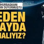 Neden uzayda olmalıyız?