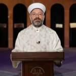 Diyanet İşleri Başkanı Erbaş'tan Regaip Kandili mesajı
