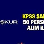 İŞKUR üzerinden KPSS şartsız 50 personel alımı yapılacak! Başvuru başladı mı?