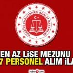Adalet Bakanlığı en az lise mezunu personel alımı! Başvurular bugün bitiyor!
