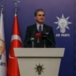 AK Parti Sözcüsü Çelik: Millet bitti demeden bitmez